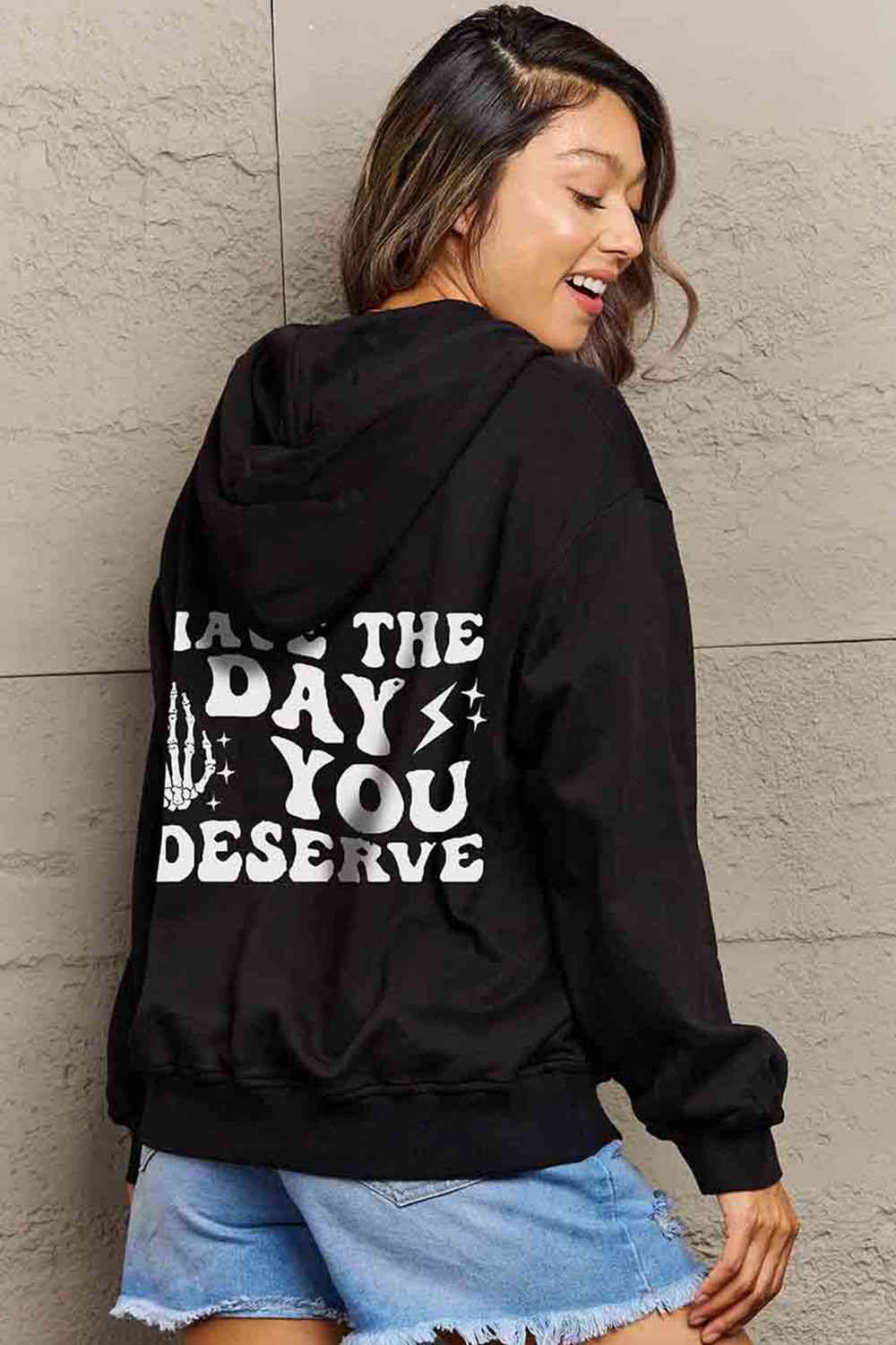 Simply Love Full Size HAVE THE DAY YOU DESERVE Graphic Hoodie - Guy Christopher