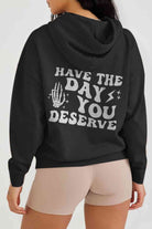 Simply Love Full Size HAVE THE DAY YOU DESERVE Graphic Hoodie - Guy Christopher